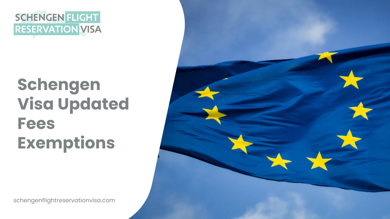 Schengen visa updated fees and exemptions banner featuring the European Union flag, highlighting Schengen flight reservation and visa services.