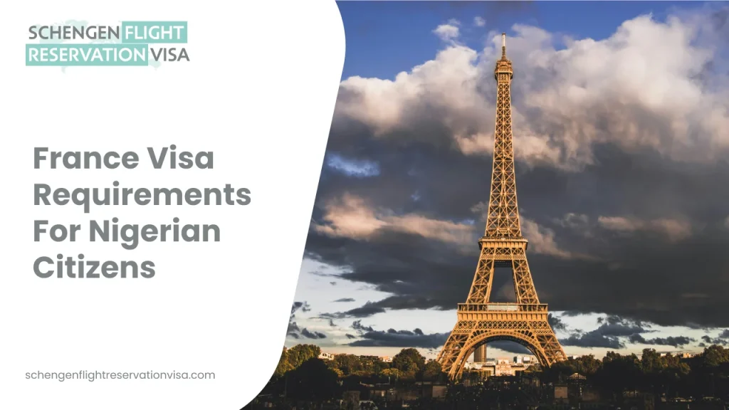 France visa requirements for Nigerian citizens with Eiffel Tower in Paris and Schengen flight reservation concept