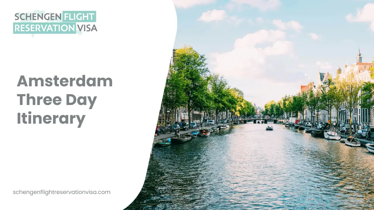 Amsterdam three day itinerary cover image featuring a scenic canal view with boats, historic buildings, and trees under a blue sky, promoting a Schengen flight reservation visa travel guide.