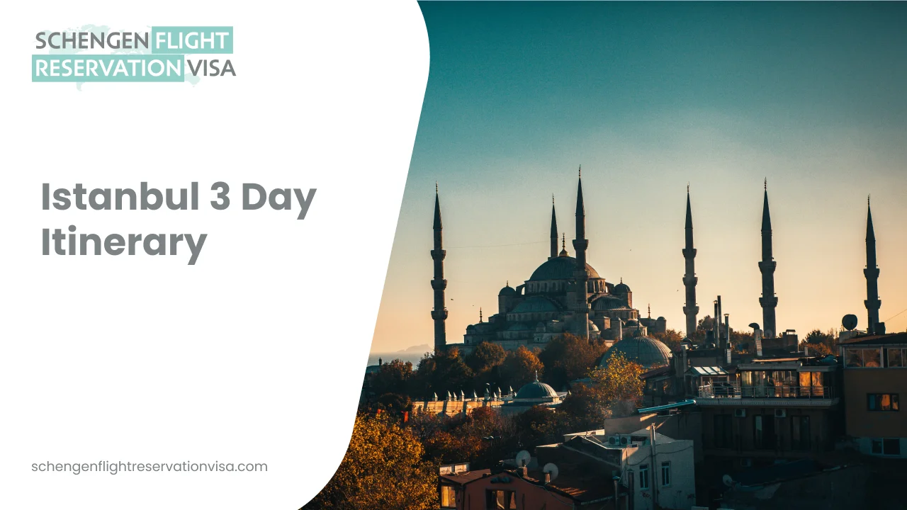 Istanbul 3 day itinerary travel guide featuring Blue Mosque skyline at sunset for Schengen flight reservation visa planning