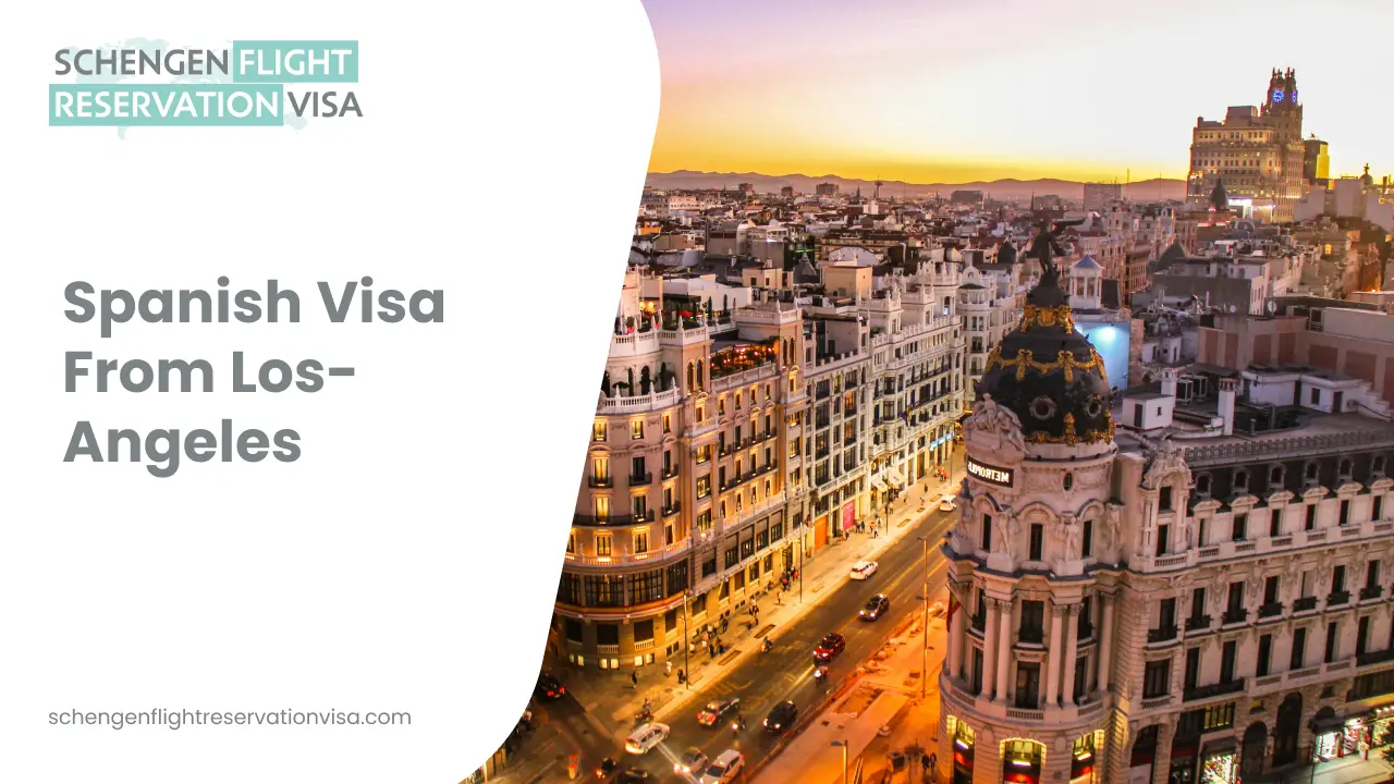 Spanish visa from Los Angeles promotional banner showing Madrid city skyline at sunset with text ‘Spanish Visa From Los-Angeles’ and Schengen flight reservation visa branding.