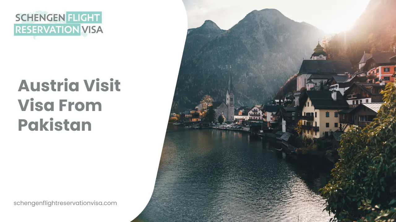 Scenic view of an Austrian lakeside village with mountains and church, featuring text “Austria Visit Visa From Pakistan” by Schengen Flight Reservation Visa.