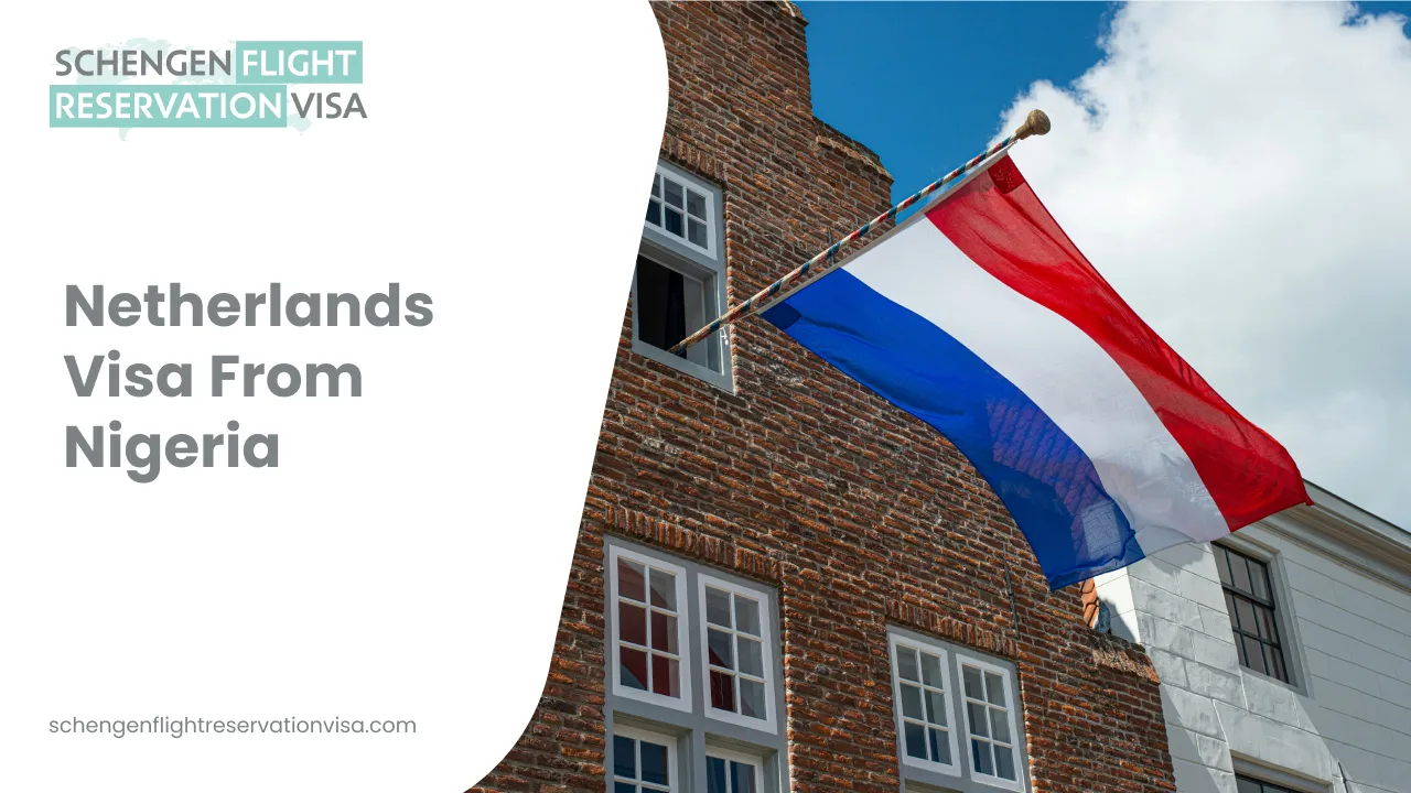 Netherlands visa from Nigeria banner showing Dutch flag on a historic building, Schengen flight reservation visa and travel requirements for Nigerian applicants.