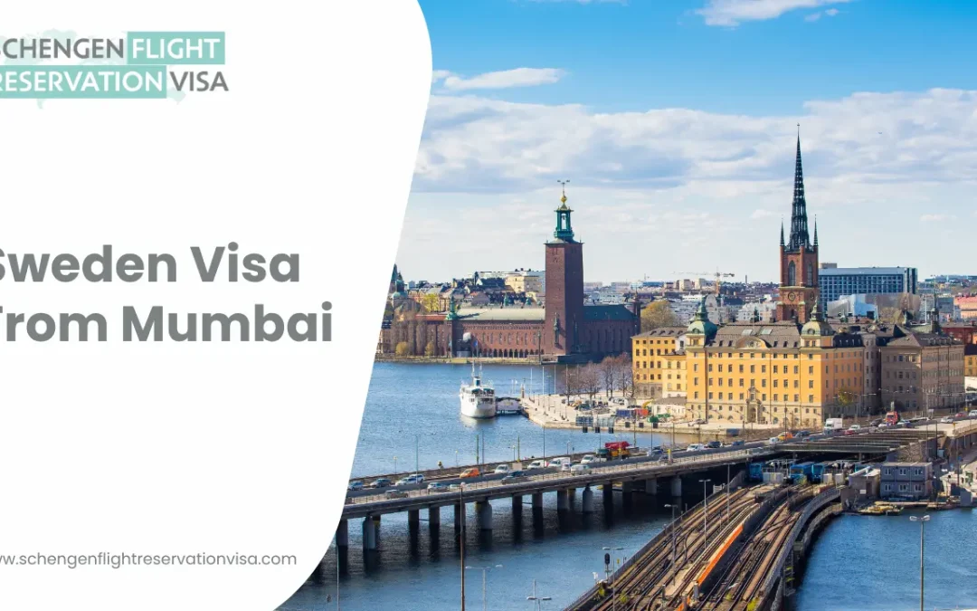 Sweden Visa from Mumbai:Process & Requirements