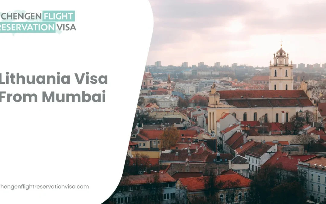 Lithuania Visa From Mumbai: Your Gateway to a Stunning European Escape